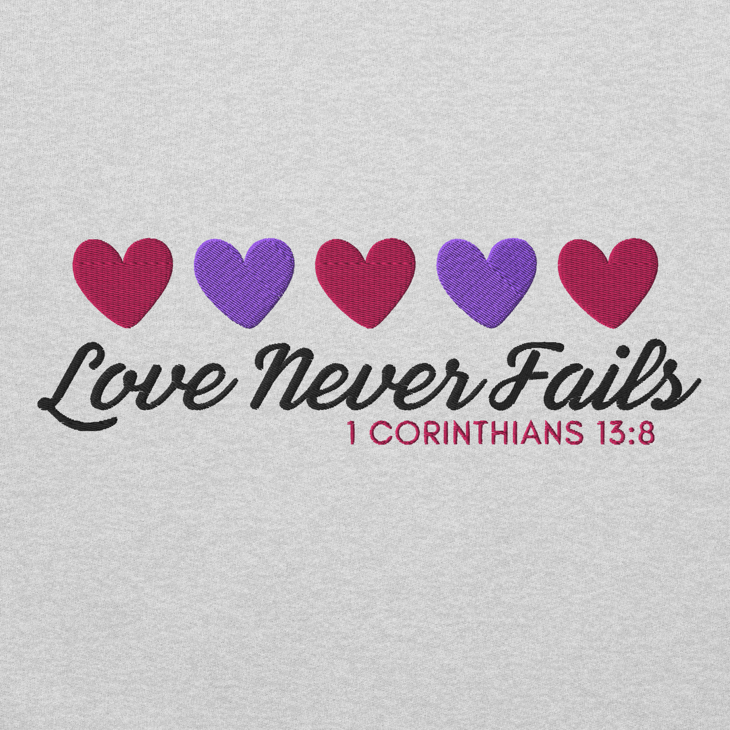 Love Never Fails Embroidered Women's Sweatshirt