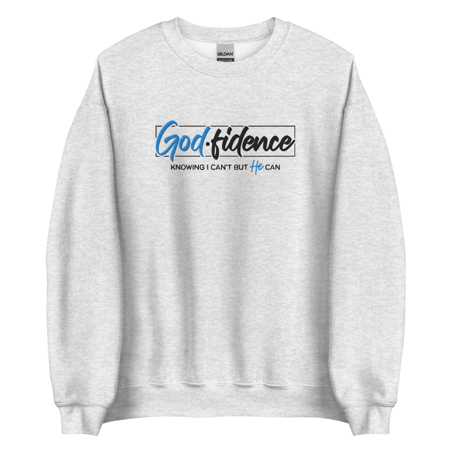 Godfidence Embroidered Sweatshirt – Knowing I Can't, But He Can