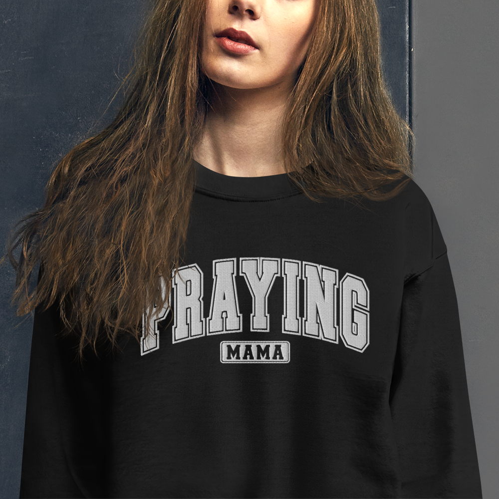Praying Mama Embroidered Sweatshirt
