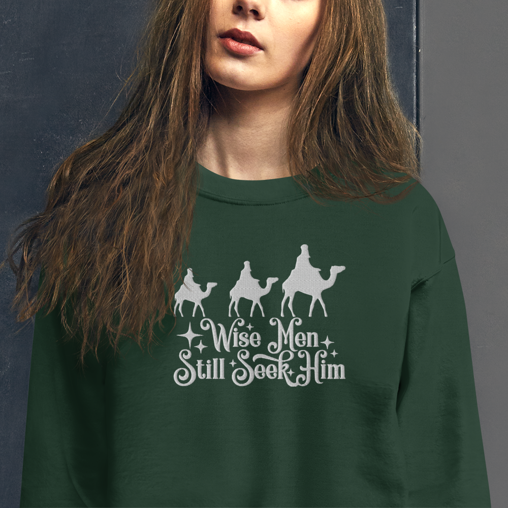 Embroidered Wise Men Still Seek Him Sweatshirt