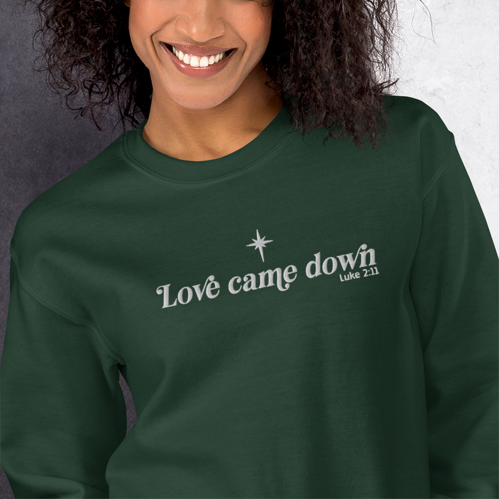 Embroidered Love Came Down Sweatshirt