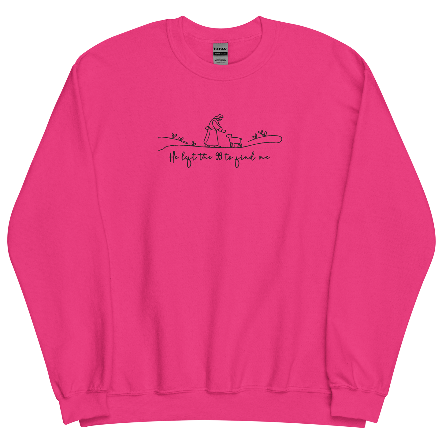 He Left the 99 to Find Me Embroidered Sweatshirt