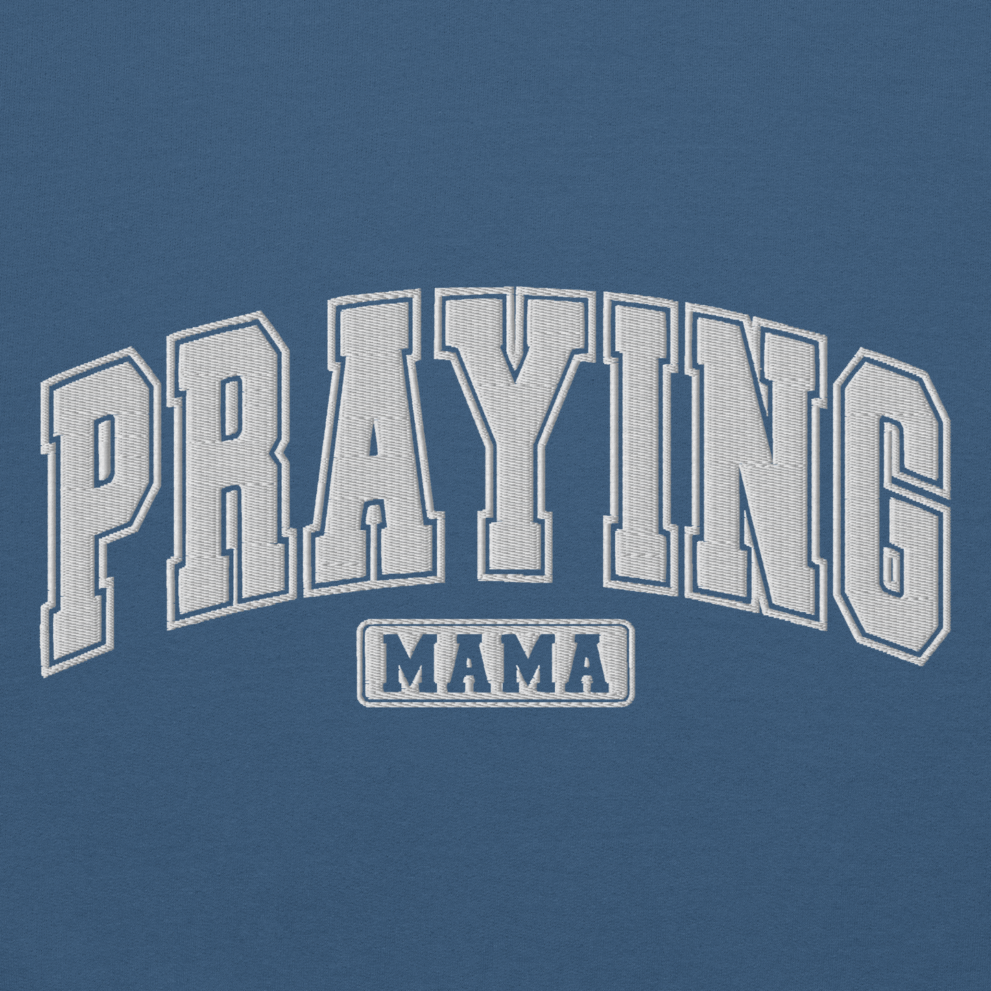 Praying Mama Embroidered Sweatshirt