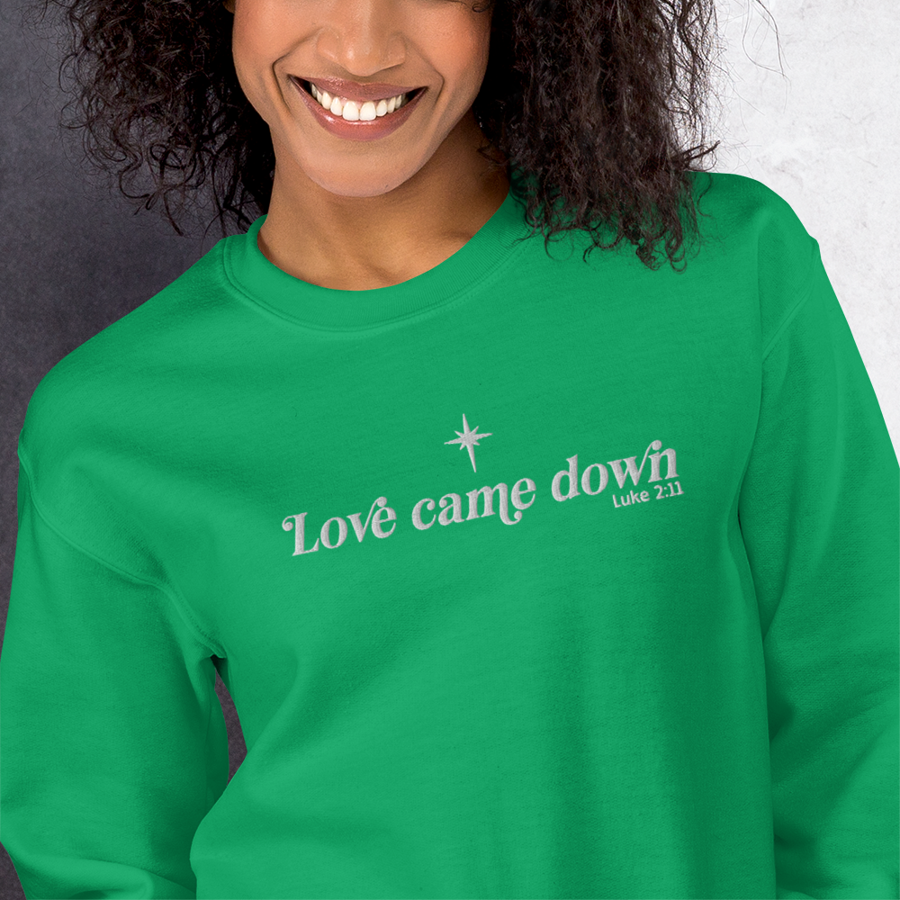 Embroidered Love Came Down Sweatshirt