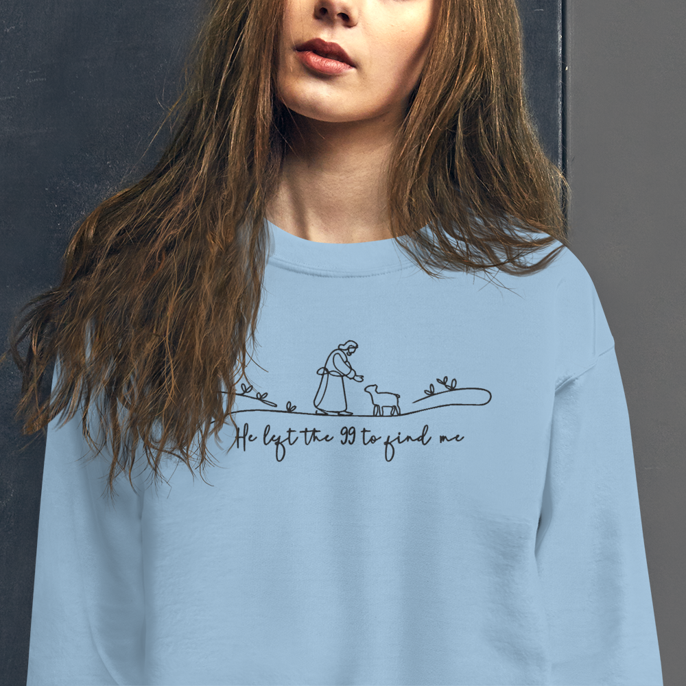 He Left the 99 to Find Me Embroidered Sweatshirt