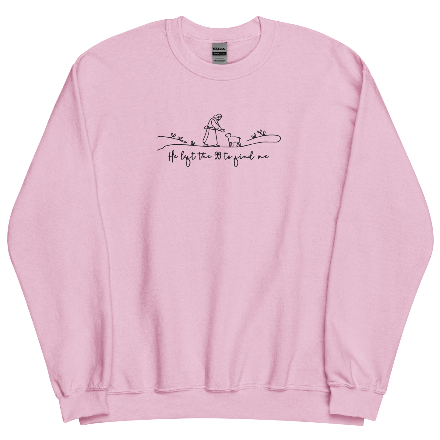 He Left the 99 to Find Me Embroidered Sweatshirt