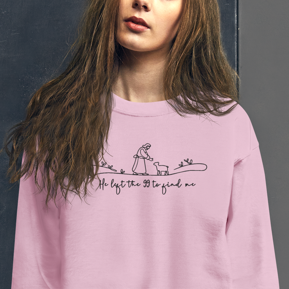 He Left the 99 to Find Me Embroidered Sweatshirt
