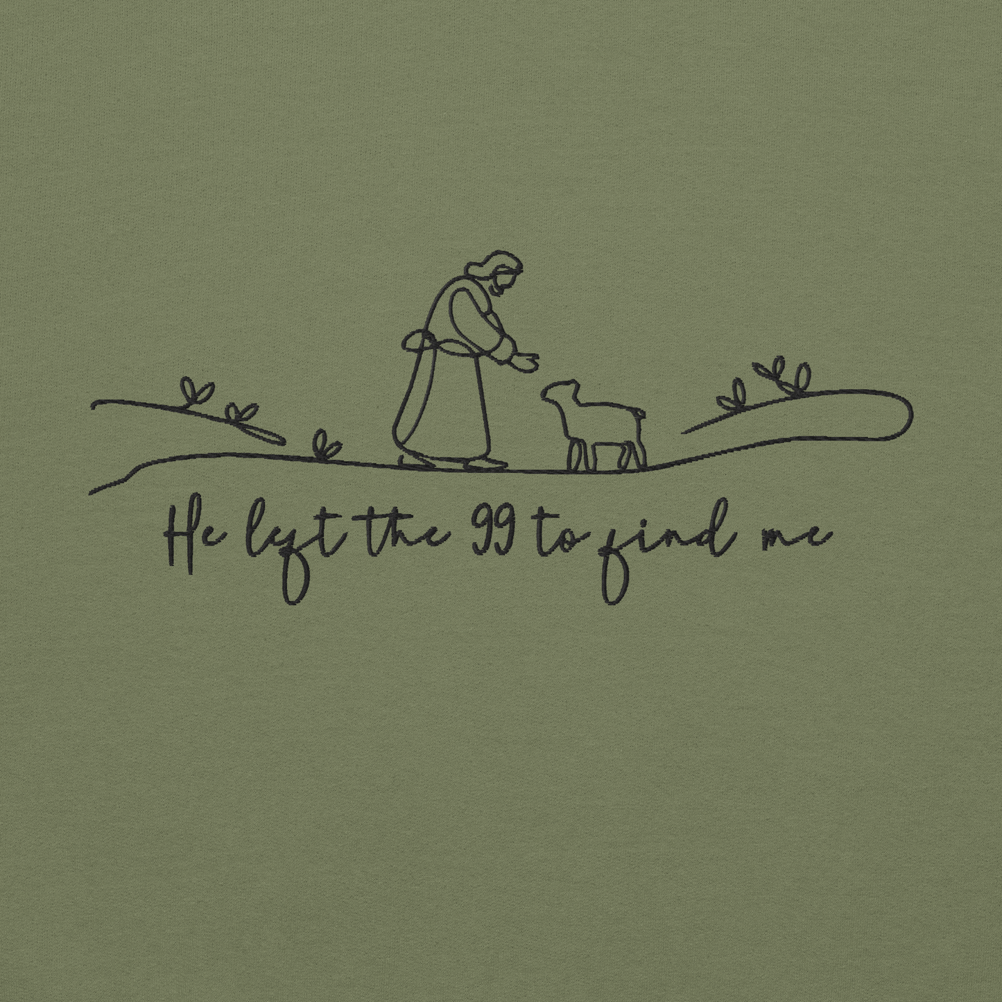 He Left the 99 to Find Me Embroidered Sweatshirt