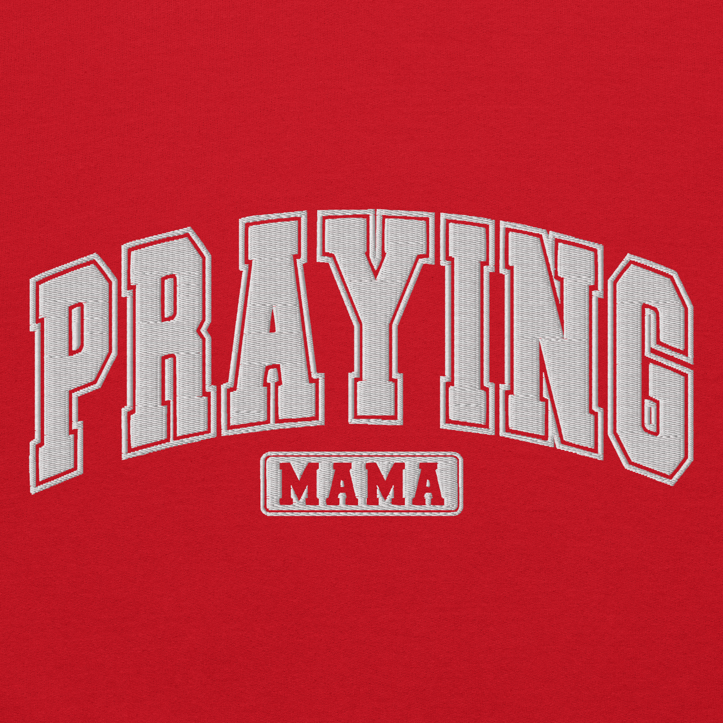 Praying Mama Embroidered Sweatshirt