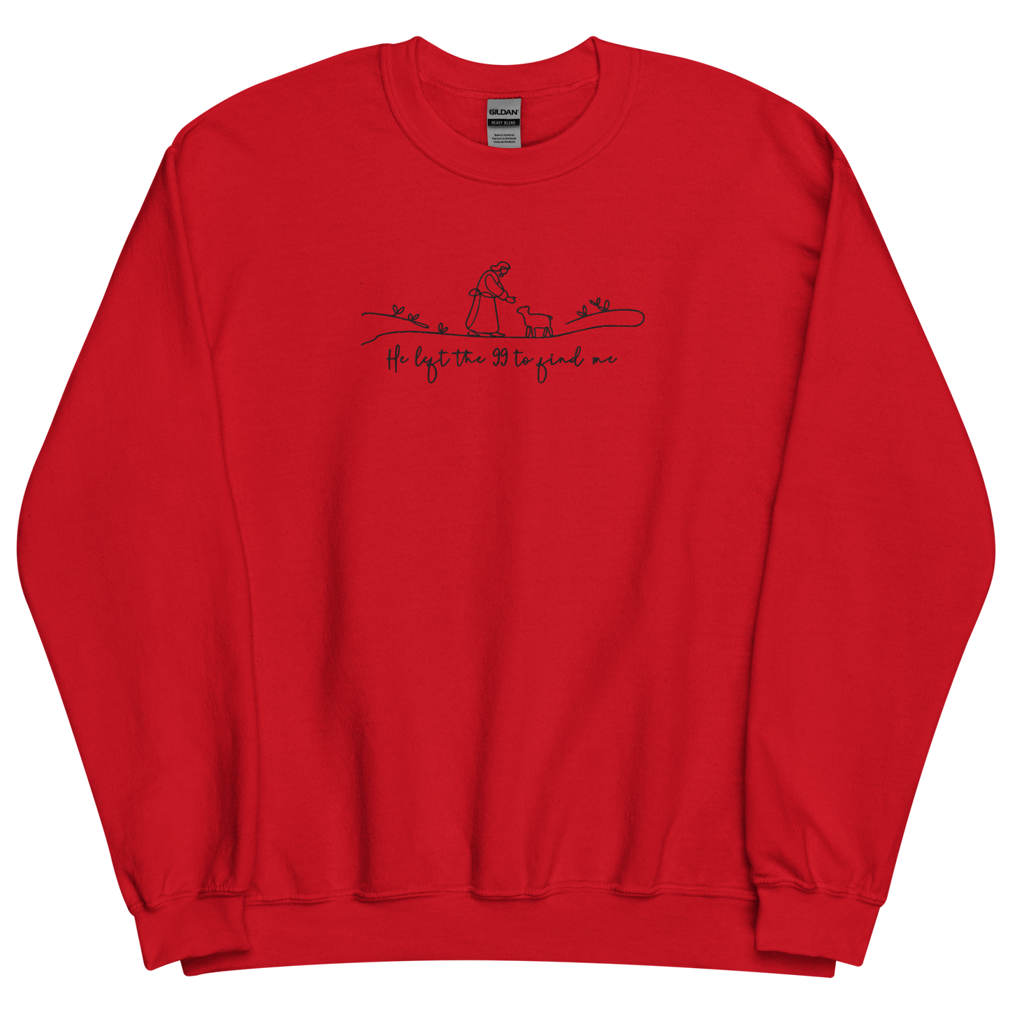 He Left the 99 to Find Me Embroidered Sweatshirt