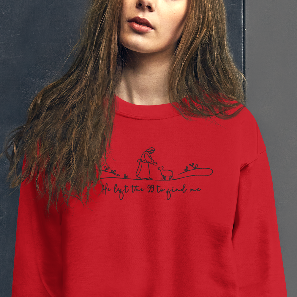 He Left the 99 to Find Me Embroidered Sweatshirt