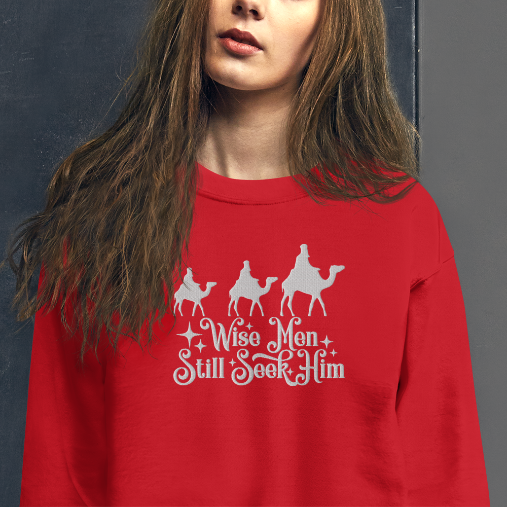 Embroidered Wise Men Still Seek Him Sweatshirt
