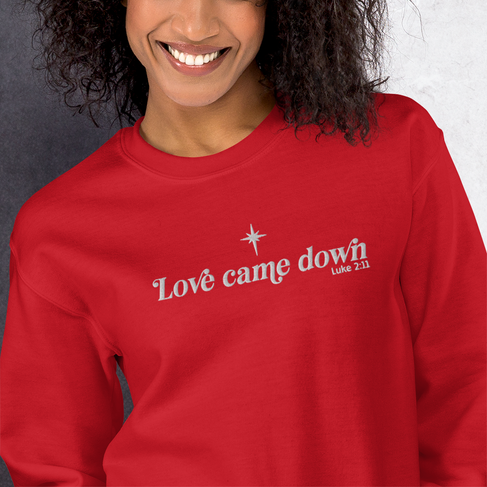 Embroidered Love Came Down Sweatshirt