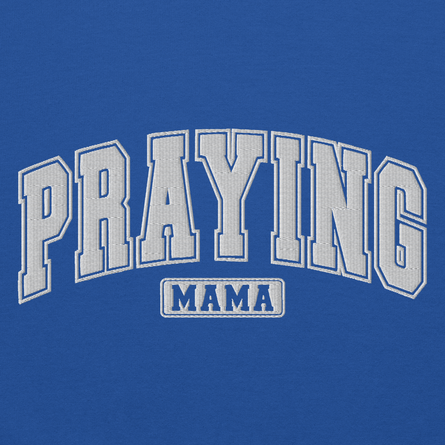 Praying Mama Embroidered Sweatshirt