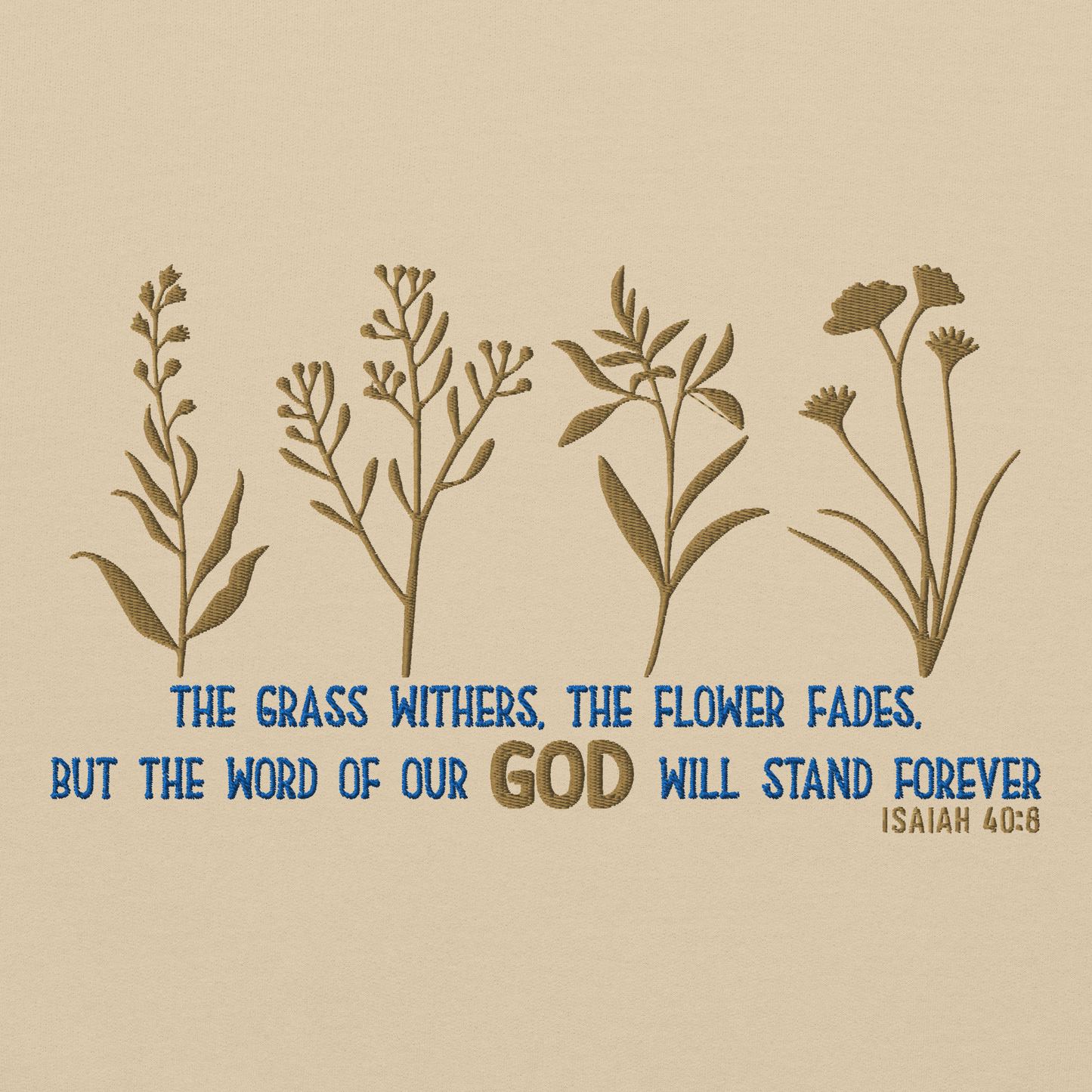 The Word of God Stands Forever Embroidered Sweatshirt – Isaiah 40:8