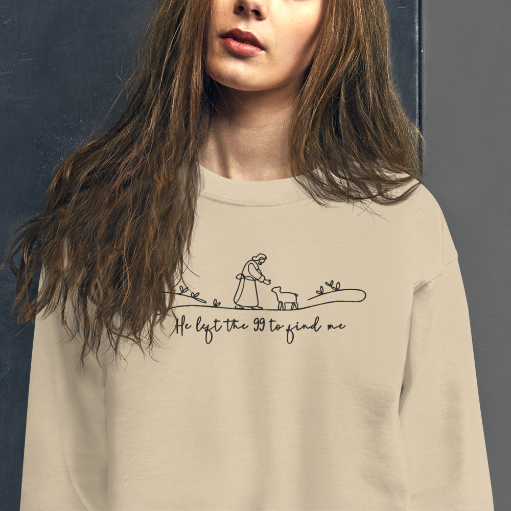 He Left the 99 to Find Me Embroidered Sweatshirt