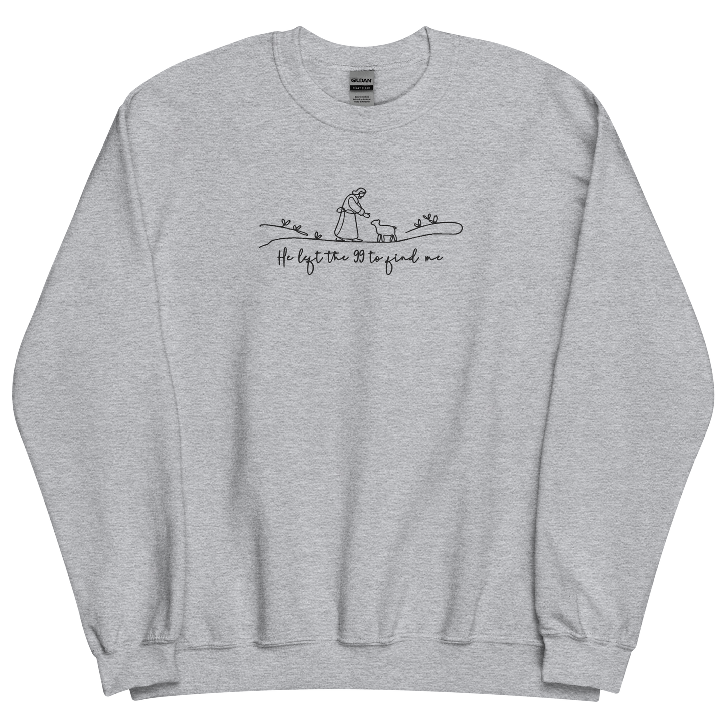 He Left the 99 to Find Me Embroidered Sweatshirt