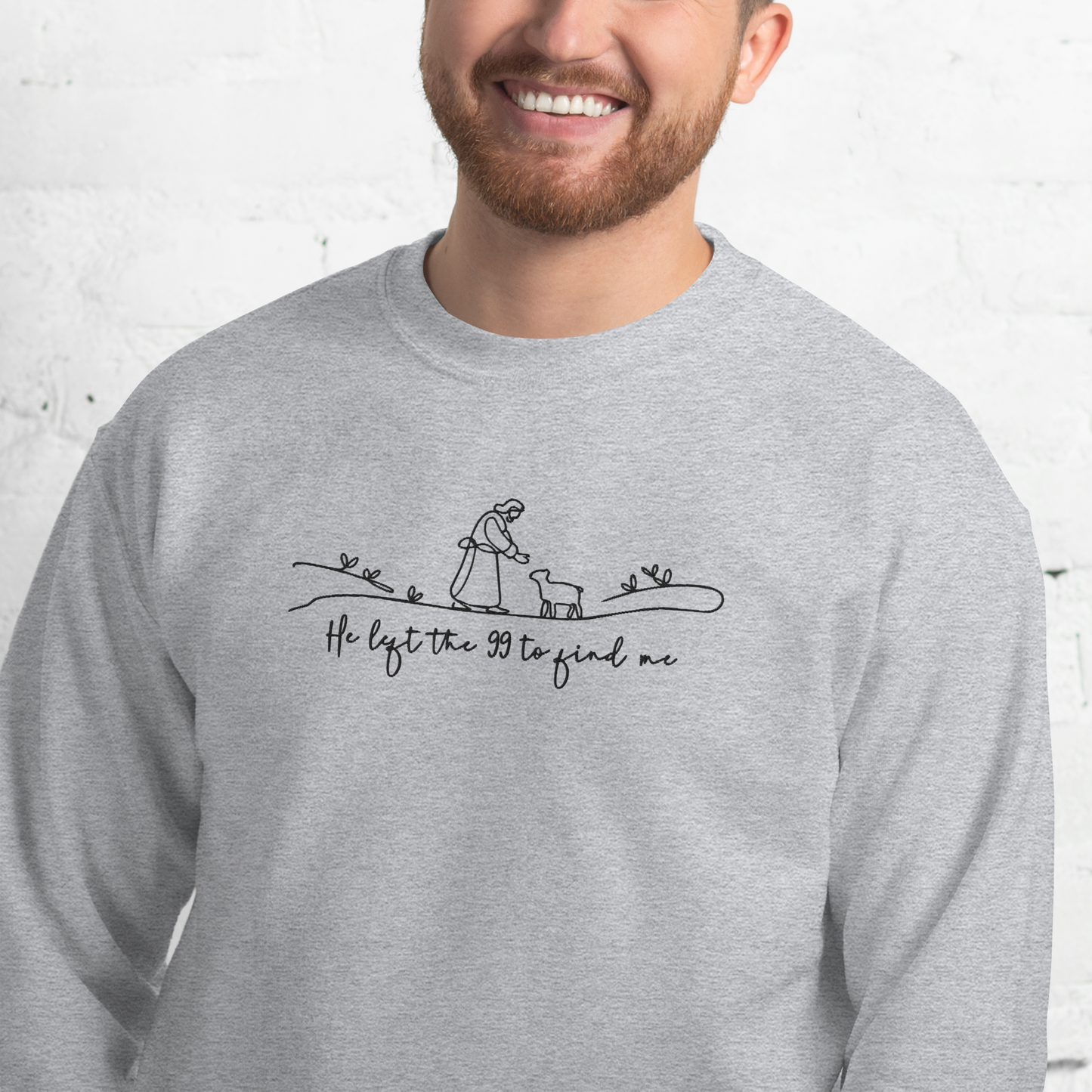 He Left the 99 to Find Me Embroidered Sweatshirt