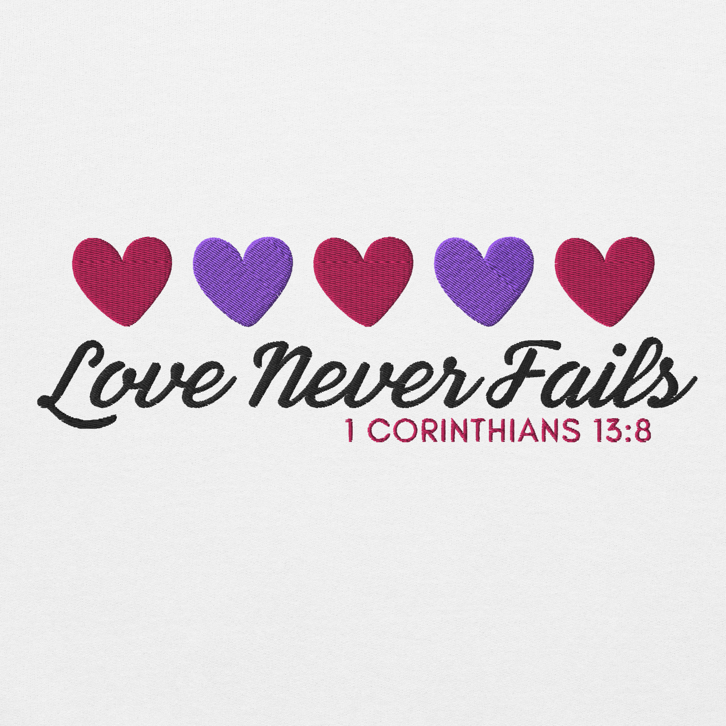 Love Never Fails Embroidered Women's Sweatshirt