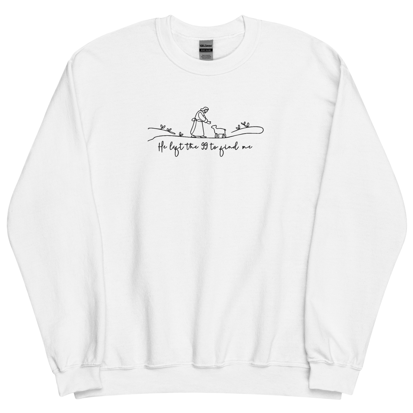 He Left the 99 to Find Me Embroidered Sweatshirt
