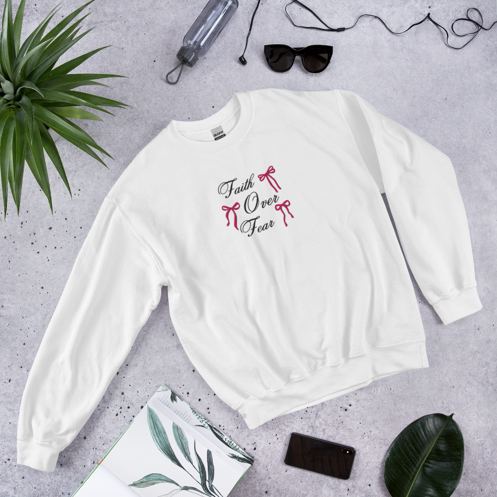 Embroidered Faith Over Fear Sweatshirt